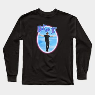 Troy Bolton Says Bet On It Long Sleeve T-Shirt